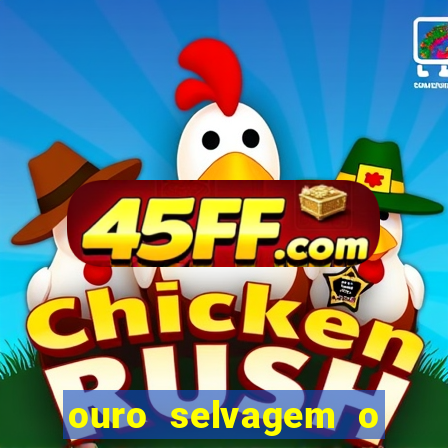ouro selvagem o que aconteceu na vida real